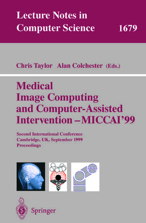 Buchcover Medical Image Computing and Computer-Assisted Intervention - MICCAI'99  | EAN 9783540482321 | ISBN 3-540-48232-6 | ISBN 978-3-540-48232-1