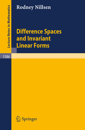 Buchcover Difference Spaces and Invariant Linear Forms | Rodney Nillsen | EAN 9783540486527 | ISBN 3-540-48652-6 | ISBN 978-3-540-48652-7