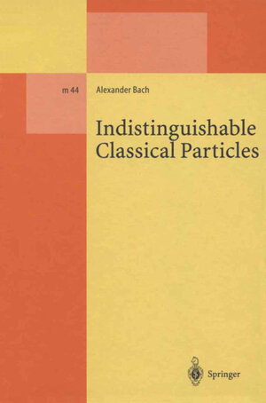 Buchcover Indistinguishable Classical Particles | Alexander Bach | EAN 9783540496243 | ISBN 3-540-49624-6 | ISBN 978-3-540-49624-3