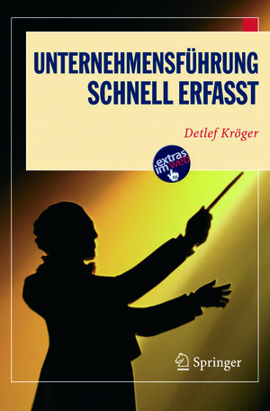 Buchcover Unternehmensführung - Schnell erfasst | Detlef Kröger | EAN 9783540498810 | ISBN 3-540-49881-8 | ISBN 978-3-540-49881-0