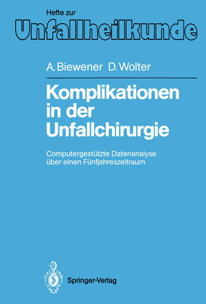 Buchcover Komplikationen in der Unfallchirurgie | Angelika Biewener | EAN 9783540500049 | ISBN 3-540-50004-9 | ISBN 978-3-540-50004-9