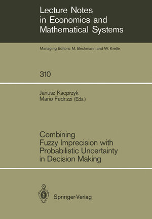 Buchcover Combining Fuzzy Imprecision with Probabilistic Uncertainty in Decision Making  | EAN 9783540500056 | ISBN 3-540-50005-7 | ISBN 978-3-540-50005-6