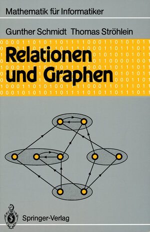 Buchcover Relationen und Graphen | Gunther Schmidt | EAN 9783540503040 | ISBN 3-540-50304-8 | ISBN 978-3-540-50304-0