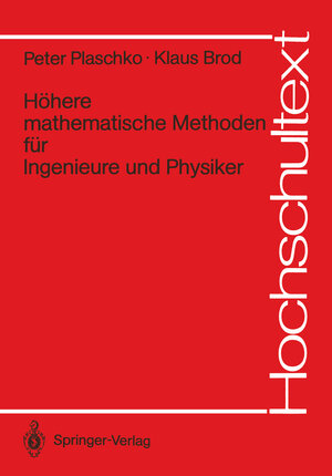 Buchcover Höhere mathematische Methoden für Ingenieure und Physiker | Peter Plaschko | EAN 9783540503880 | ISBN 3-540-50388-9 | ISBN 978-3-540-50388-0