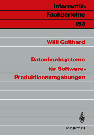 Buchcover Datenbanksysteme für Software-Produktionsumgebungen | Willi Gotthard | EAN 9783540505396 | ISBN 3-540-50539-3 | ISBN 978-3-540-50539-6
