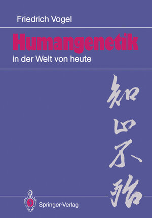Buchcover Humangenetik in der Welt von heute | Friedrich Vogel | EAN 9783540507178 | ISBN 3-540-50717-5 | ISBN 978-3-540-50717-8