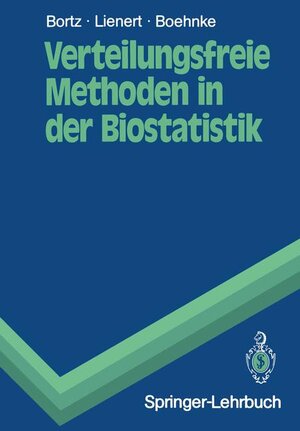 Buchcover Verteilungsfreie Methoden in der Biostatistik | Jürgen Bortz | EAN 9783540507376 | ISBN 3-540-50737-X | ISBN 978-3-540-50737-6