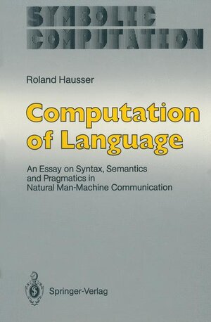Buchcover Computation of Language | Roland Hausser | EAN 9783540508823 | ISBN 3-540-50882-1 | ISBN 978-3-540-50882-3