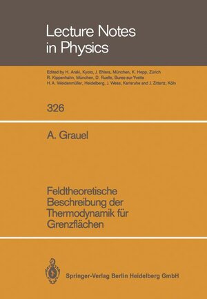 Buchcover Feldtheoretische Beschreibung der Thermodynamik für Grenzflächen | Adolf Grauel | EAN 9783540509066 | ISBN 3-540-50906-2 | ISBN 978-3-540-50906-6