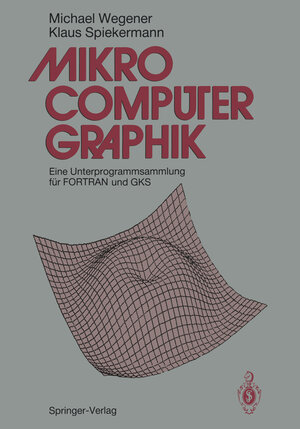 Buchcover Mikrocomputer-graphik | Michael Wegener | EAN 9783540510154 | ISBN 3-540-51015-X | ISBN 978-3-540-51015-4