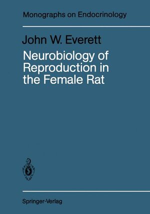 Buchcover Neurobiology of Reproduction in the Female Rat | John W. Everett | EAN 9783540511571 | ISBN 3-540-51157-1 | ISBN 978-3-540-51157-1
