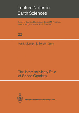 Buchcover The Interdisciplinary Role of Space Geodesy | EAN 9783540511618 | ISBN 3-540-51161-X | ISBN 978-3-540-51161-8