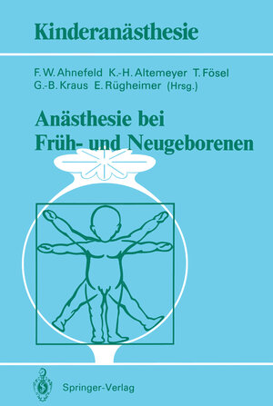 Anästhesie bei Früh- und Neugeborenen (Kinderanästhesie) (German Edition)