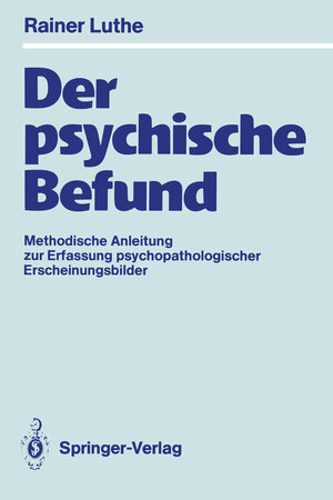 Buchcover Der psychische Befund | Rainer Luthe | EAN 9783540514077 | ISBN 3-540-51407-4 | ISBN 978-3-540-51407-7
