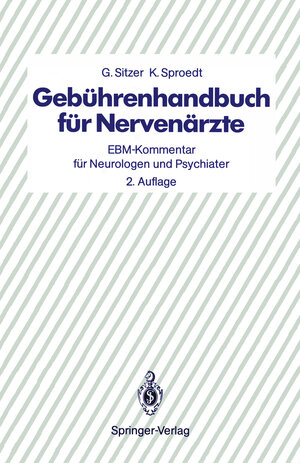 Buchcover Gebührenhandbuch für Nervenärzte | G. Sitzer | EAN 9783540517146 | ISBN 3-540-51714-6 | ISBN 978-3-540-51714-6