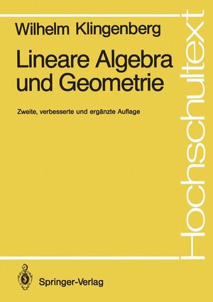 Buchcover Lineare Algebra und Geometrie | Wilhelm Klingenberg | EAN 9783540517368 | ISBN 3-540-51736-7 | ISBN 978-3-540-51736-8