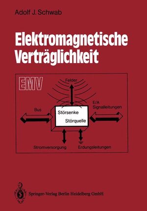 Buchcover Elektromagnetische Verträglichkeit | Adolf J. Schwab | EAN 9783540519515 | ISBN 3-540-51951-3 | ISBN 978-3-540-51951-5