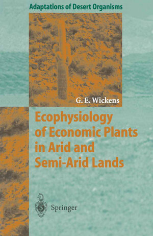 Buchcover Ecophysiology of Economic Plants in Arid and Semi-Arid Lands | Gerald E. Wickens | EAN 9783540521716 | ISBN 3-540-52171-2 | ISBN 978-3-540-52171-6