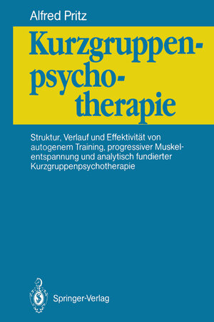 Buchcover Kurzgruppenpsychotherapie | Alfred Pritz | EAN 9783540522669 | ISBN 3-540-52266-2 | ISBN 978-3-540-52266-9