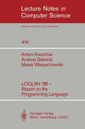 Buchcover LOGLAN '88 - Report on the Programming Language | Antoni Kreczmar | EAN 9783540523253 | ISBN 3-540-52325-1 | ISBN 978-3-540-52325-3