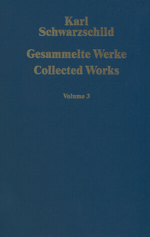 Buchcover Gesammelte Werke Collected Works | Karl Schwarzschild | EAN 9783540524571 | ISBN 3-540-52457-6 | ISBN 978-3-540-52457-1