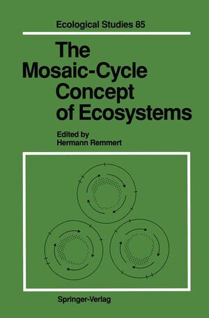 Buchcover The Mosaic-Cycle Concept of Ecosystems  | EAN 9783540525028 | ISBN 3-540-52502-5 | ISBN 978-3-540-52502-8