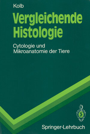 Buchcover Vergleichende Histologie | Gertrud M.H. Kolb | EAN 9783540528425 | ISBN 3-540-52842-3 | ISBN 978-3-540-52842-5