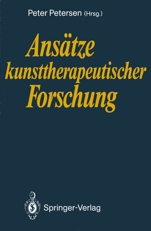 Buchcover Ansätze kunsttherapeutischer Forschung  | EAN 9783540529231 | ISBN 3-540-52923-3 | ISBN 978-3-540-52923-1