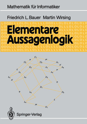 Buchcover Elementare Aussagenlogik | Friedrich L. Bauer | EAN 9783540529743 | ISBN 3-540-52974-8 | ISBN 978-3-540-52974-3