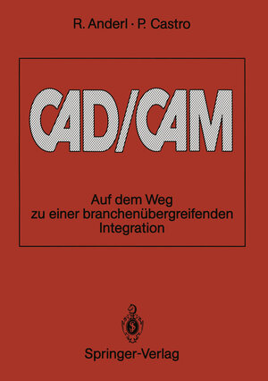 CAD/CAM: Auf dem Weg zu Einer branchenübergreifenden Integration (German Edition)