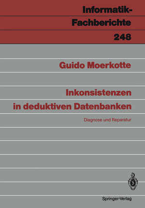 Buchcover Inkonsistenzen in deduktiven Datenbanken | Guido Moerkotte | EAN 9783540530770 | ISBN 3-540-53077-0 | ISBN 978-3-540-53077-0
