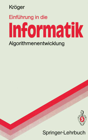 Buchcover Einführung in die Informatik | Fred Kröger | EAN 9783540533030 | ISBN 3-540-53303-6 | ISBN 978-3-540-53303-0
