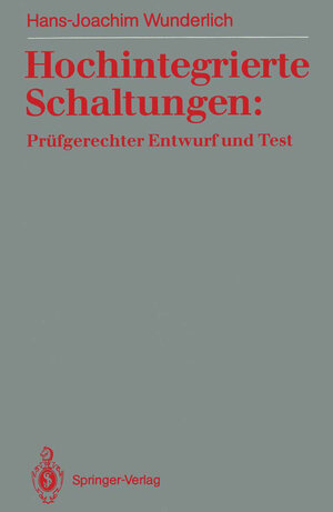 Buchcover Hochintegrierte Schaltungen: Prüfgerechter Entwurf und Test | Hans-Joachim Wunderlich | EAN 9783540534563 | ISBN 3-540-53456-3 | ISBN 978-3-540-53456-3