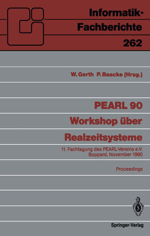 Buchcover PEARL 90 — Workshop über Realzeitsysteme  | EAN 9783540534648 | ISBN 3-540-53464-4 | ISBN 978-3-540-53464-8