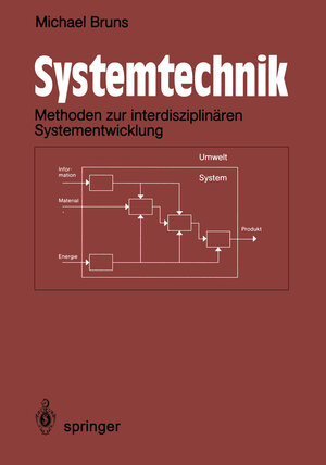 Systemtechnik: Ingenieurwissenschaftliche Methodik zur interdisziplinären Systementwicklung (German Edition)