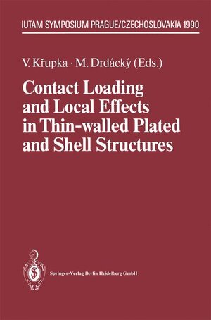 Buchcover Contact Loading and Local Effects in Thin-walled Plated and Shell Structures  | EAN 9783540535515 | ISBN 3-540-53551-9 | ISBN 978-3-540-53551-5