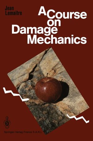 Buchcover A Course on Damage Mechanics | Jean Lemaitre | EAN 9783540536093 | ISBN 3-540-53609-4 | ISBN 978-3-540-53609-3