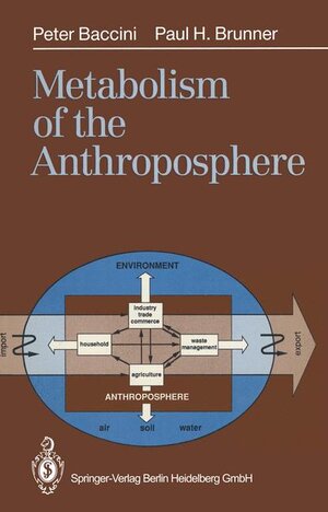 Buchcover Metabolism of the Anthroposphere | Peter Baccini | EAN 9783540537786 | ISBN 3-540-53778-3 | ISBN 978-3-540-53778-6