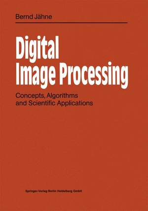 Buchcover Digital Image Processing | Bernd Jähne | EAN 9783540537823 | ISBN 3-540-53782-1 | ISBN 978-3-540-53782-3