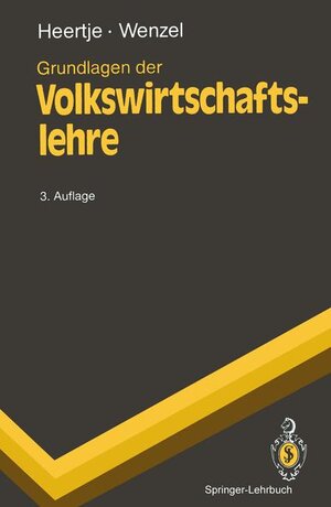 Buchcover Grundlagen der Volkswirtschaftslehre | Arnold Heertje | EAN 9783540537892 | ISBN 3-540-53789-9 | ISBN 978-3-540-53789-2