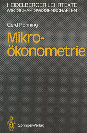Buchcover Mikro-ökonometrie | Gerd Ronning | EAN 9783540538042 | ISBN 3-540-53804-6 | ISBN 978-3-540-53804-2