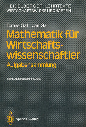 Buchcover Mathematik für Wirtschaftswissenschaftler | Tomas Gal | EAN 9783540538073 | ISBN 3-540-53807-0 | ISBN 978-3-540-53807-3
