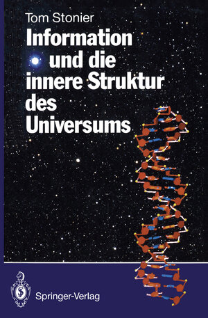Buchcover Information und die innere Struktur des Universums | Tom Stonier | EAN 9783540538257 | ISBN 3-540-53825-9 | ISBN 978-3-540-53825-7