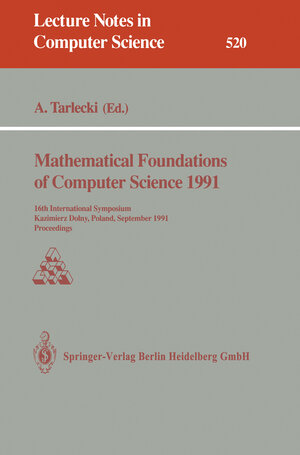 Buchcover Mathematical Foundations of Computer Science 1991 | Andrzej Tarlecki | EAN 9783540543459 | ISBN 3-540-54345-7 | ISBN 978-3-540-54345-9