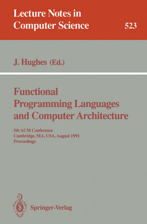 Buchcover Functional Programming Languages and Computer Architecture  | EAN 9783540543961 | ISBN 3-540-54396-1 | ISBN 978-3-540-54396-1