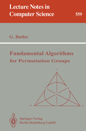Buchcover Fundamental Algorithms for Permutation Groups | Gregory Butler | EAN 9783540549550 | ISBN 3-540-54955-2 | ISBN 978-3-540-54955-0