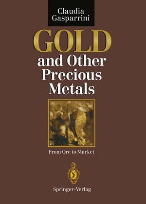 Buchcover Gold and Other Precious Metals | Claudia Gasparrini | EAN 9783540549765 | ISBN 3-540-54976-5 | ISBN 978-3-540-54976-5
