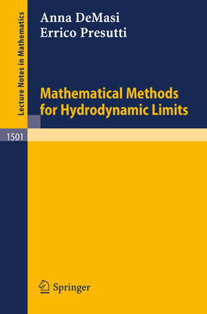 Buchcover Mathematical Methods for Hydrodynamic Limits | Anna DeMasi | EAN 9783540550044 | ISBN 3-540-55004-6 | ISBN 978-3-540-55004-4