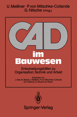 CAD im Bauwesen: Entscheidungshilfen zu Organisation, Technik und Arbeit