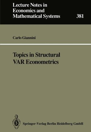 Buchcover Topics in Structural VAR Econometrics | Carlo Giannini | EAN 9783540552628 | ISBN 3-540-55262-6 | ISBN 978-3-540-55262-8